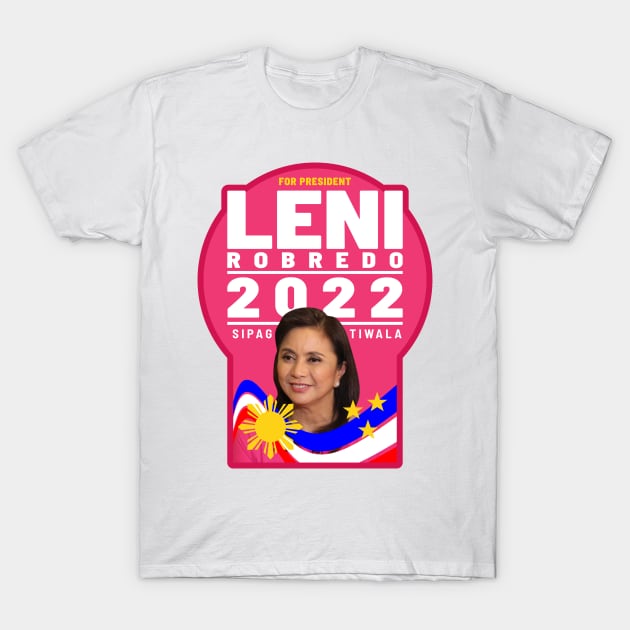 LENI ROBREDO FOR PRESIDENT 2022 ELECTION T-Shirt by VERXION